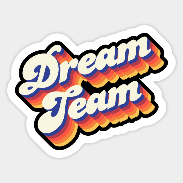 Dream Team Sticker by Jennifer